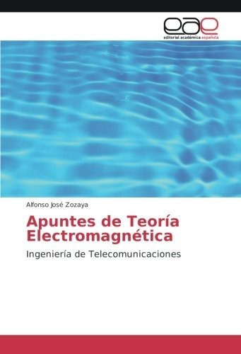 Libro Apuntes De Teoría Electromagnética: Ingeniería  Lcm6