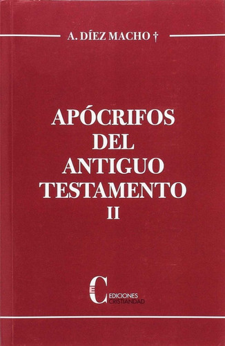 Apocrifos Del Antiguo Testamento, Tomo Ii - A. Diez Macho