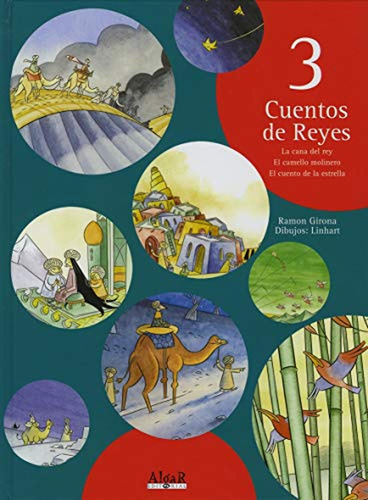3 Cuentos de Reyes: 1 (Álbumes ilustrados), de Girona, Ramon. Editorial ALGAR, tapa pasta blanda en español, 2005