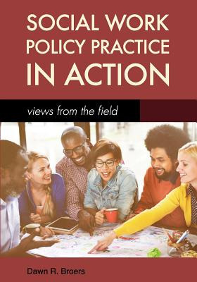 Libro Social Work Policy Practice In Action: Views From T...