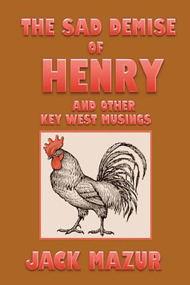 Libro The Sad Demise Of Henry And Other Key West Musings ...