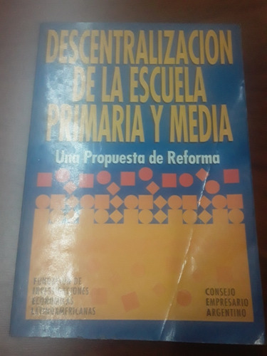 Libro Descentralizacion De La Escuela Primaria Y Media