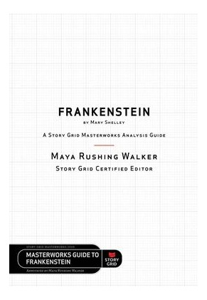 Libro Frankenstein By Mary Shelley : A Story Grid Masterw...