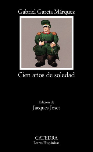 Cien Años De Soledad, Gabriel García Marquez, Ed. Cátedra