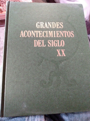 Grandes Acontecimientos Del Siglo Xx  Seleciones Del Reader'