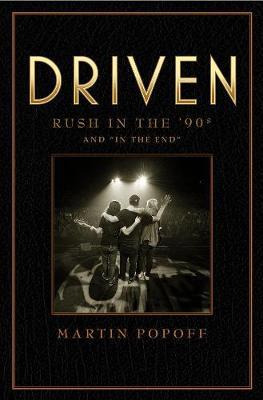 Libro Driven : Rush In The 90s And 'in The End' - Martin ...