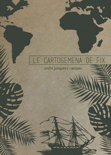 Cartogemena De Fix, Le, De Caetano, Andre Junqueira. Editora Quixote + Do, Capa Mole, Edição 1ª Edição - 2018 Em Português