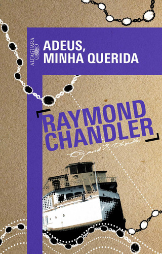 Adeus, minha querida, de Chandler, Raymond. Editora Schwarcz SA, capa mole em português, 2016