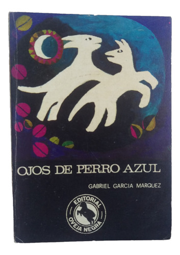 Ojos De Perro Azul + Cuentos Clasicos Gabriel Garcia Marquez