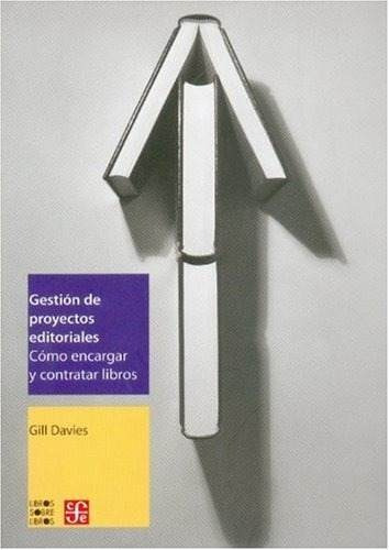 Gestión De Proyectos Editoriales Encargar Y Contratar Libros