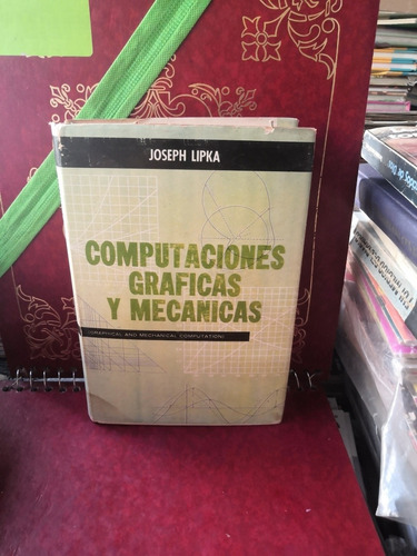 Computaciones Gráficas Y Mecanicas.    Joseph Lipka. 