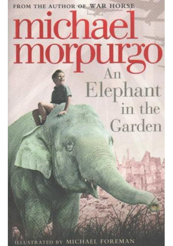 An Elephant In The Garden - Michael Morpurgo, de Morpurgo, Michael., vol. 1. Editorial HarperCollins, tapa blanda, edición 1 en inglés internacional, 2011