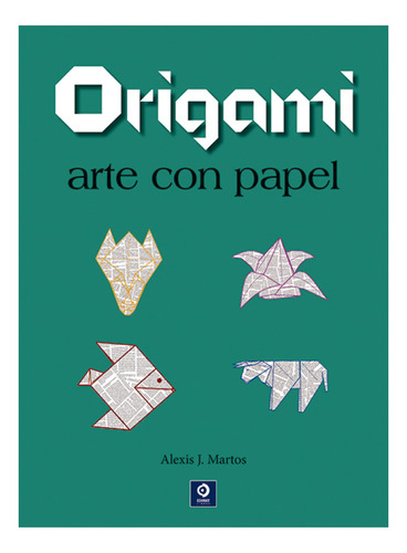 Origami Arte con Papel, de Márquez; Francisco. Editorial Edimat Libros, tapa blanda, edición 1 en español, 2021