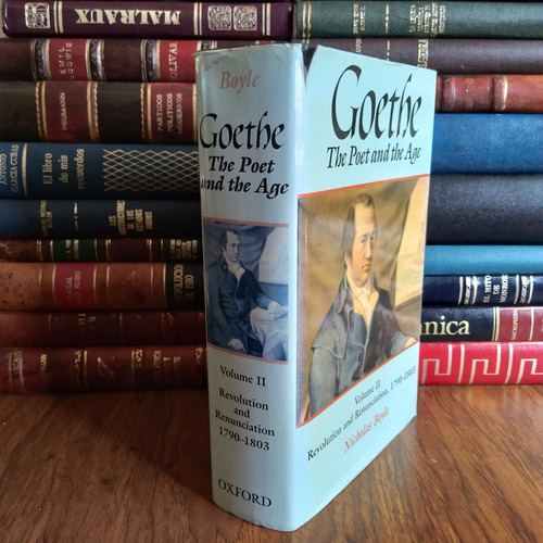 Goethe: The Poet And The Age (tapa Dura)