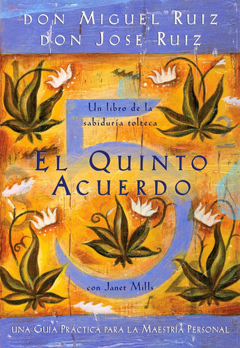 Quinto Acuerdo, El - Miguel Ruiz Jose Mills Janet Ruiz