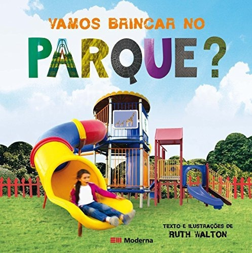 Libro Vamos Brincar No Parque Mod Lit Ref 1 A 5 De Moderna -