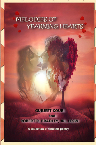 Melodies Of Yearning Hearts: A Collection Of Timeless Poetry, De Kour, Gurjeet. Editorial Lulu Pr, Tapa Blanda En Inglés