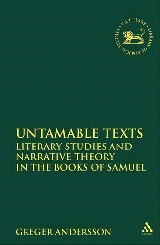 Untamable Texts, De Greger Andersson. Editorial Bloomsbury Publishing Plc, Tapa Dura En Inglés