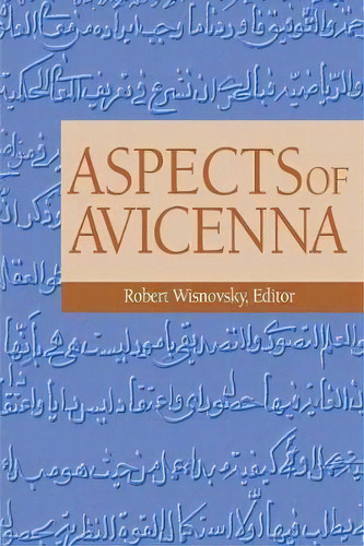 Aspects Of Avicenna, De Robert Wisnovsky. Editorial Markus Wiener Publishing Inc, Tapa Blanda En Inglés