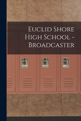 Libro Euclid Shore High School - Broadcaster - Anonymous