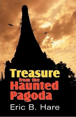 Treasure From The Haunted Pagoda - Eric B Hare (paperback)