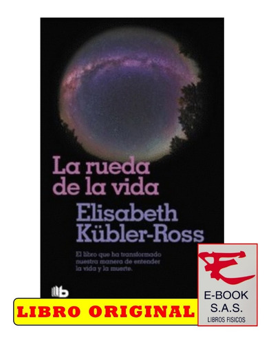 La Rueda De La Vida / Elisabeth Kübler-ross