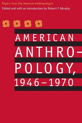Libro American Anthropology, 1946-1970: Papers From The A...