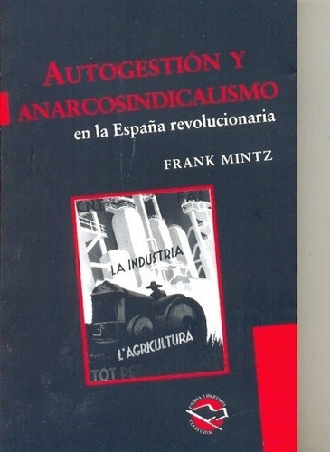 Autogestión Y Anarco Sindicalismo - Mintz, Frank, de MINTZ, FRANK. Editorial Terramar en español