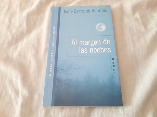 Al Margen De Las Noches Jean Bertrand Pontalis Paidos