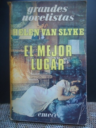 El Mejor Lugar - Helen Van Slyke - Emece - 1978