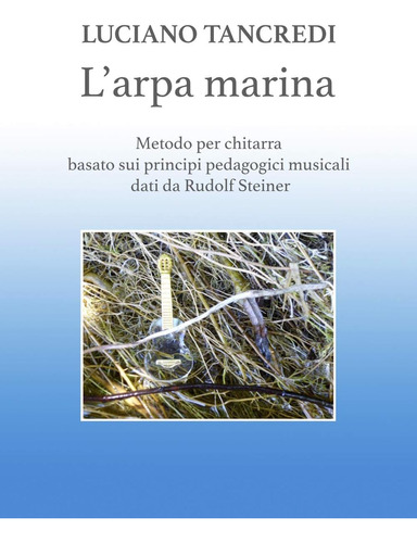 Libro: L Arpa Marina: Metodo Per Chitarra Basato Sui Princip