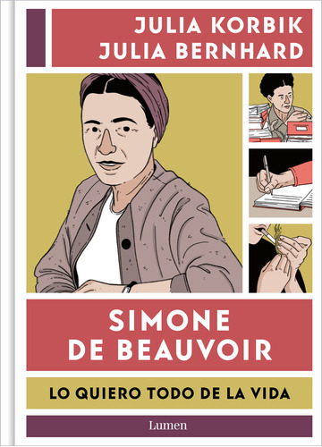 Simone De Beauvoir Lo Quiero Todo De La Vida - Julia Korbik