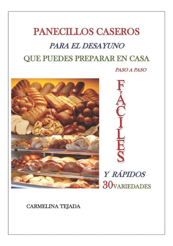 Libro: Panecillos Caseros Para El Desayuno Que Puedes Prepar