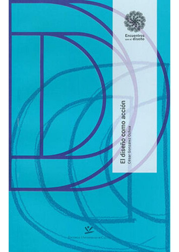 Libro- Diseño Como Acción, El