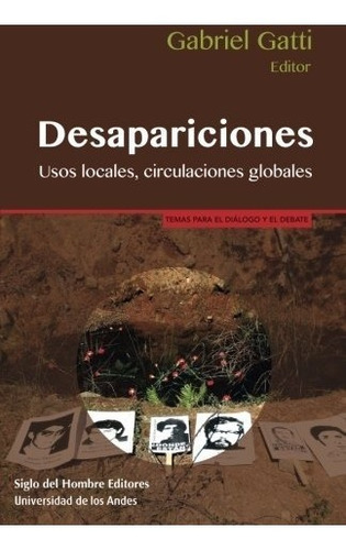 Libro : Desaparaciones: Usos Locales, Circulaciones Globa...