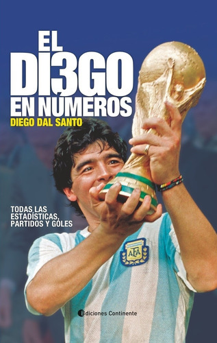 El Diego En Numeros - Estadisticas, Partidos Y Goles 