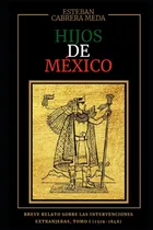Comprar Libro: Hijos De México: Breve Relato Sobre Las Extranjeras,