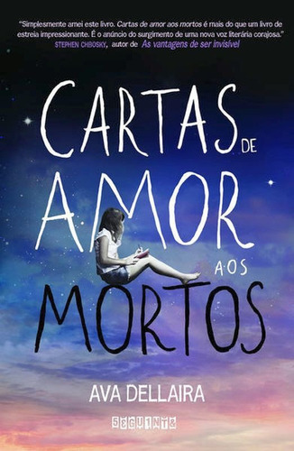 Cartas De Amor Aos Mortos, De Dellaira, Ava. Editora Seguinte, Capa Mole Em Português