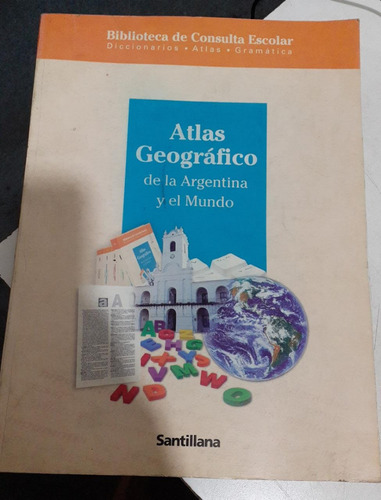 Atlas Geografico De La Argentina Y El Mundo