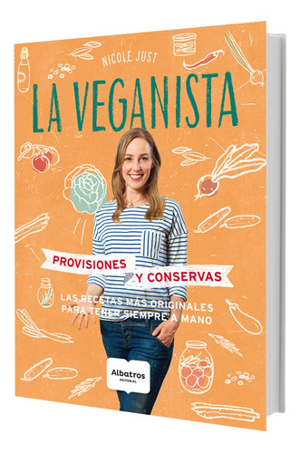 La Veganista - Provisiones Y Conservas - Nicole Just