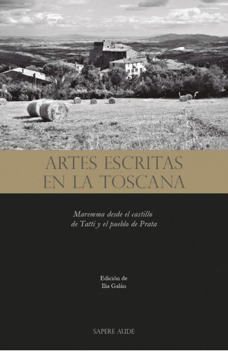 Libro: Artes Escritas En La Toscana. Galan, Ilia. Sapere Aud