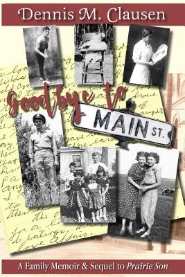Libro Goodbye To Main Street: A Family Memoir & Sequel To...