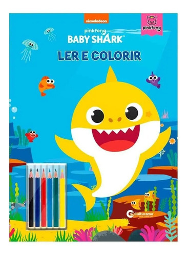 Livro Ler E Colorir + 6 Lápis De Cor - Baby Shark: Ler E Colorir, De Nickelodeon. Série Livro Gigante De Colorir, Vol. 1. Editora Culturama, Capa Mole, Edição 1 Em Português, 2021