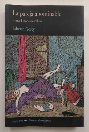 Edward Gorey. La Pareja Abominable