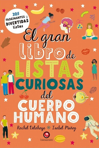 El Gran Libro De Listas Curiosas Del Cuerpo Humano, De Rachel Delahaye. Editorial Contrapunto En Español