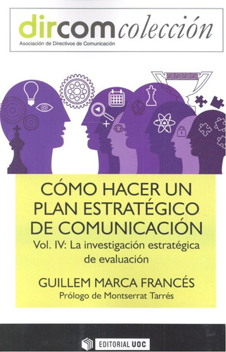 Cómo Hacer Un Plan Estratégico De Comunicación Vol. Iv.