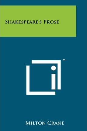 Shakespeare's Prose - Milton Crane (paperback)