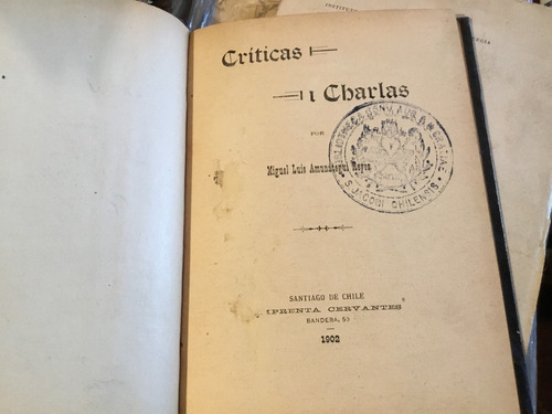 Miguel Luis Amunátegui Críticas Y Charlas 1902 Muy Escaso