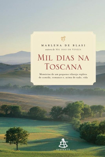 Mil Dias Na Toscana - Uma Historia De Amor Irresis