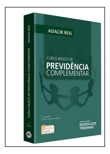 Curso Básico De Previdência Complementar, De Adacir Reis. Editora Revista Dos Tribunais, Capa Mole Em Português